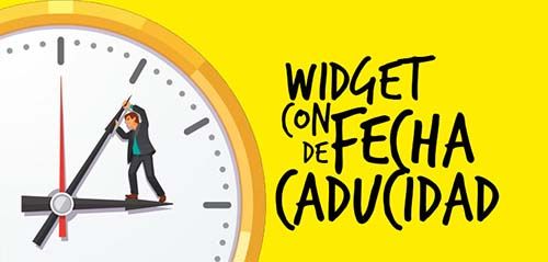 Widget: Con Fecha De Caducidad, Tu Decides Cuando