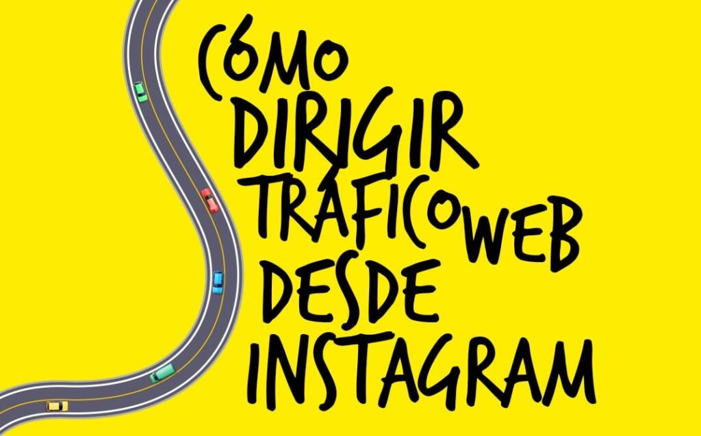 Cómo Dirigir Tráfico Web desde Instagram