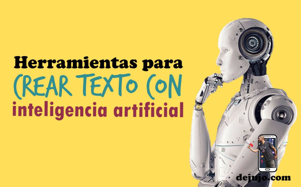Herramientas para crear texto con inteligencia artificial