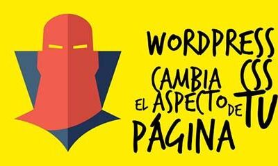 WordPress CSS – Cambia El Aspecto De Tu Página