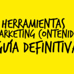 Herramientas Marketing Contenidos, Guía Definitiva