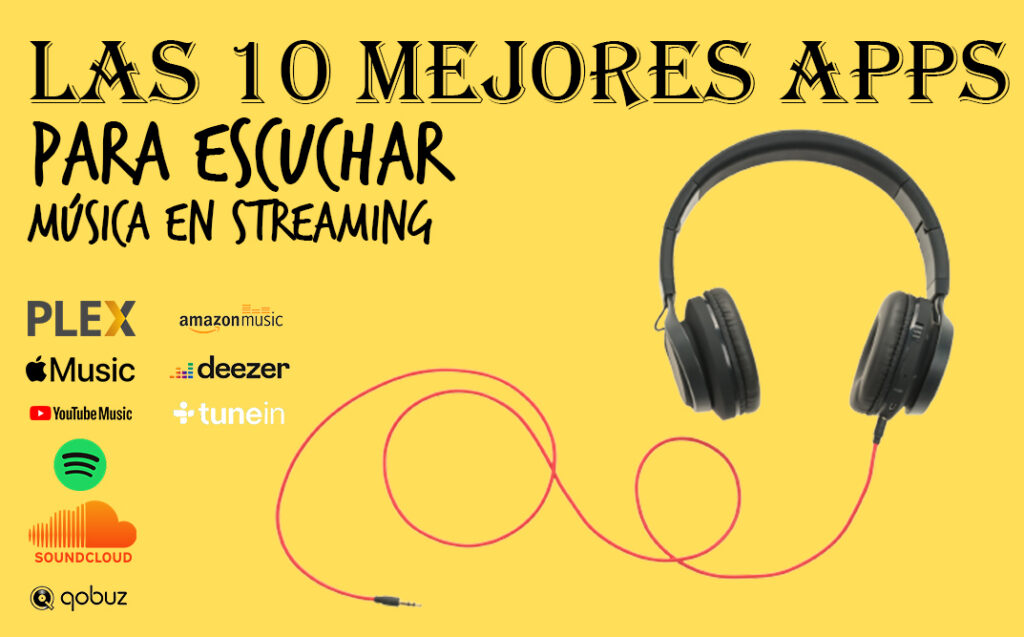 Las 10 mejores apps para escuchar música en streaming