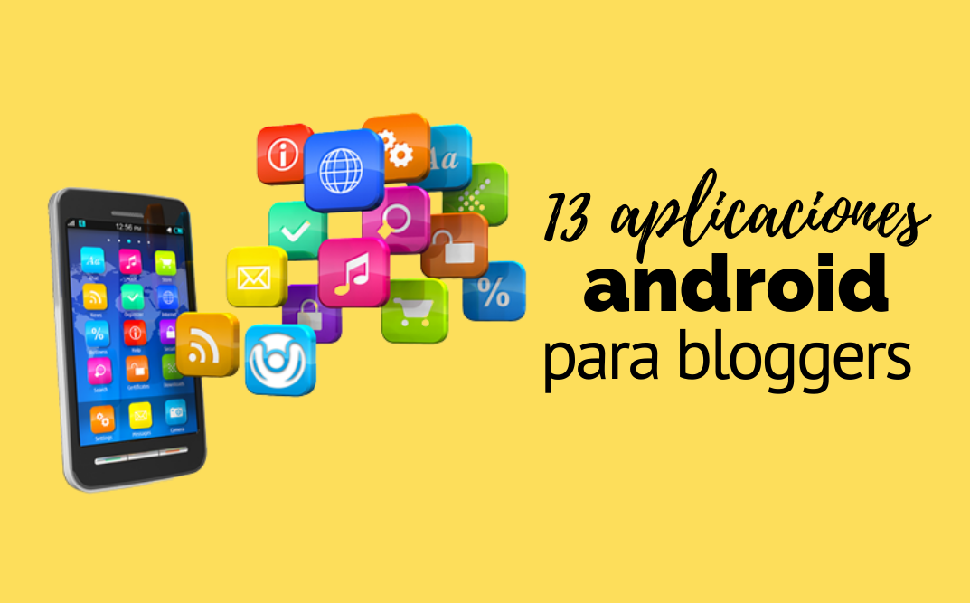 Las 13 mejores aplicaciones para bloggers